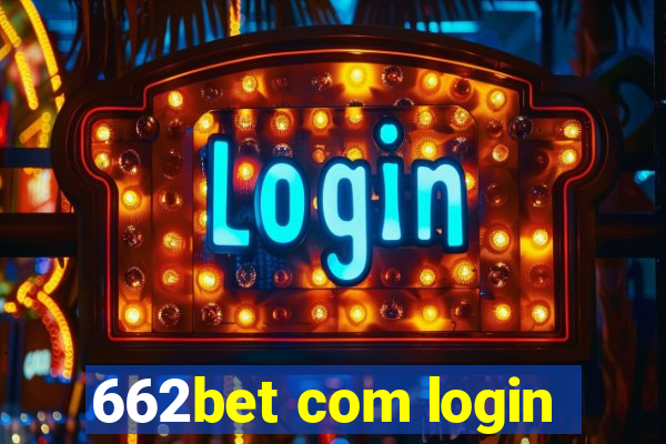 662bet com login